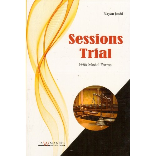 Lawmann's Sessions Trial with Model Forms by Nayan Joshi | Kamal Publishers